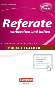 Pocket Teacher: Referate vorbereiten und halten: Kompaktwissen Klasse 5-10