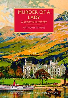 Murder of a Lady (British Library Crime Classics)