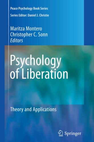 Psychology of Liberation: Theory and Applications (Peace Psychology Book Series)