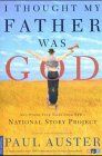 I Thought My Father Was God: And Other True Tales from NPR's National Story Project