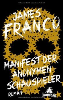 Manifest der Anonymen Schauspieler: Roman
