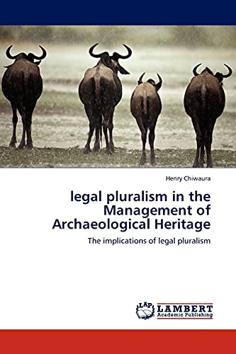 legal pluralism in the Management of Archaeological Heritage: The implications of legal pluralism