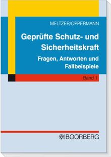 Geprüfte Schutz- und Sicherheitskraft 1: Fragen, Antworten und Fallbeispiele