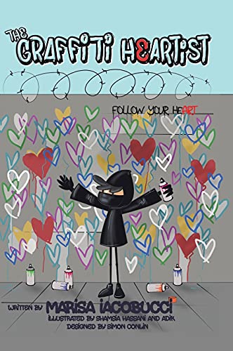 The Graffiti Heartist: Follow Your Heart