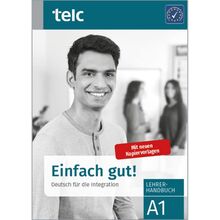 Einfach gut!: Deutsch für die Integration A1 Lehrerhandbuch