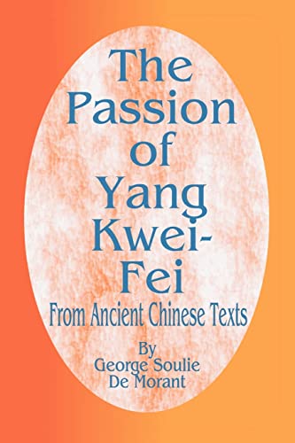 The Passion of Yang Kwei-Fei: From Ancient Chinese Texts