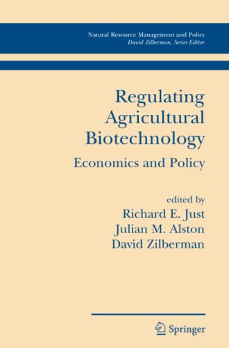 Regulating Agricultural Biotechnology: Economics and Policy (Natural Resource Management and Policy, Band 30)