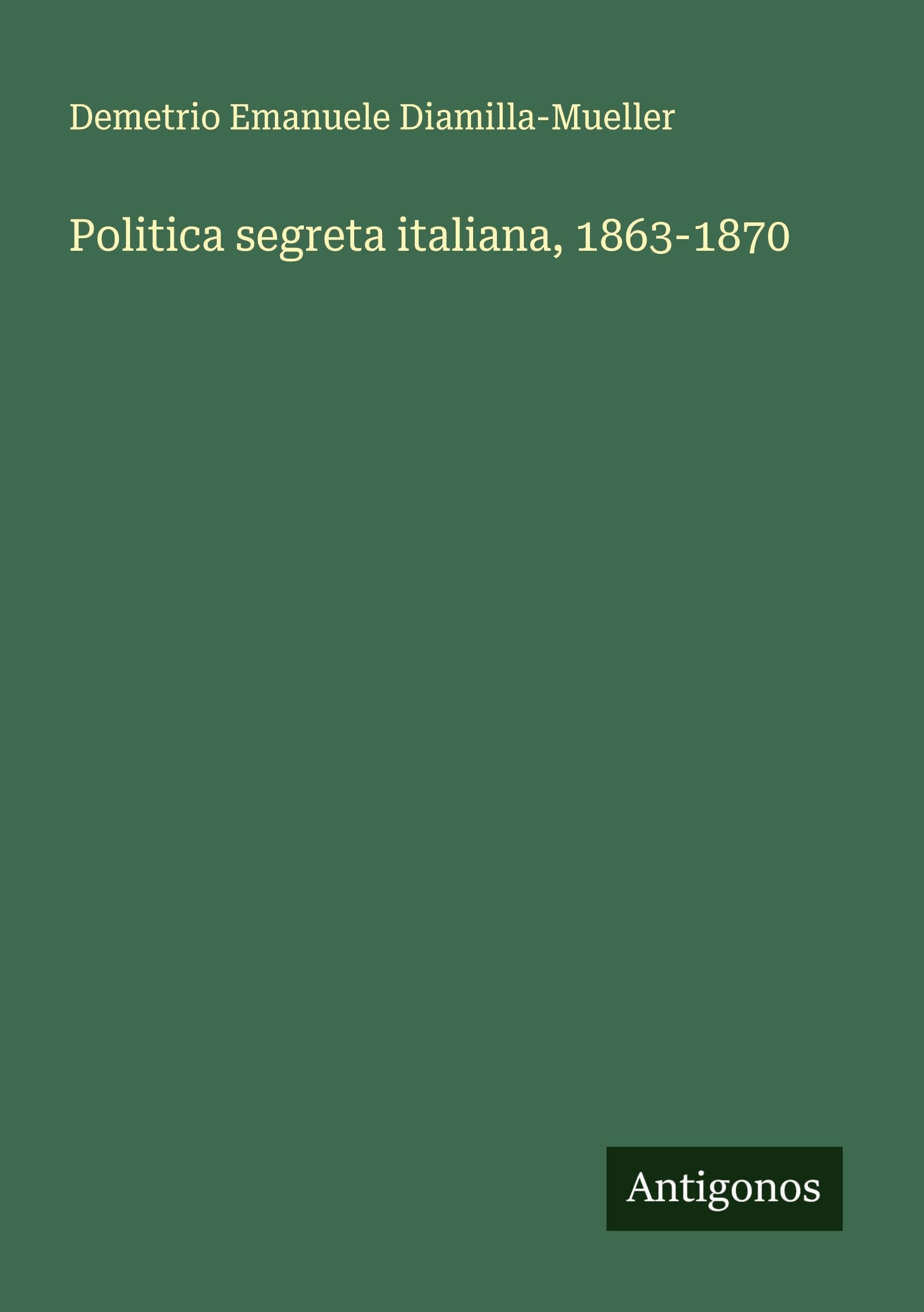 Politica segreta italiana, 1863-1870