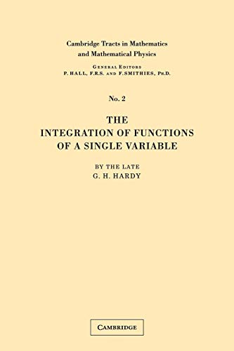 Hardy, G. H The Integration Of Functions Of A Single Variable (Cambridge Tracts In Mathematics And Mathematical Physics, Band 2)