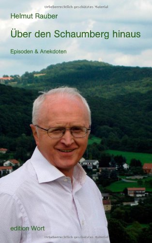 Über den Schaumberg hinaus: Episoden & Anekdoten