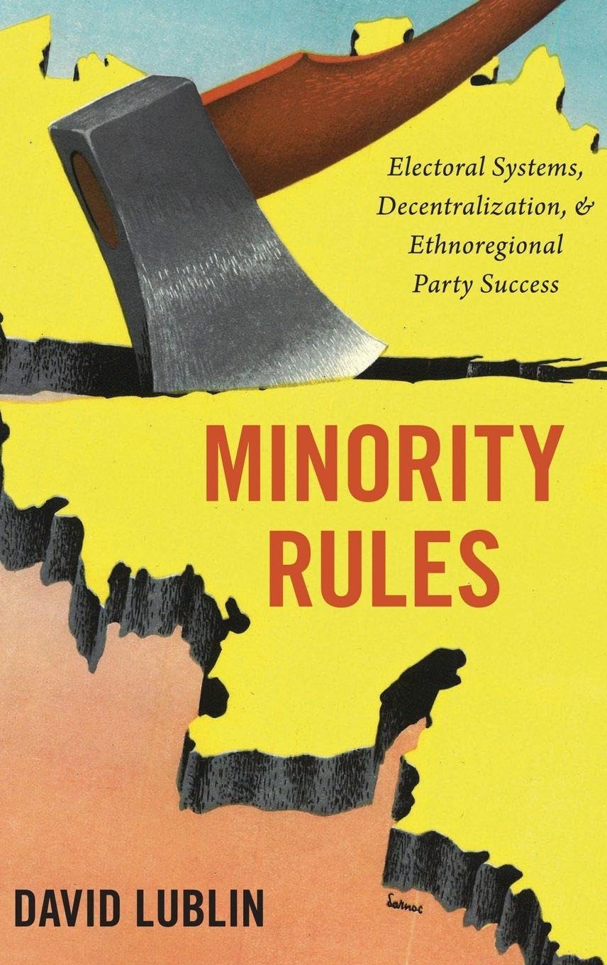 Minority Rules: Electoral Systems, Decentralization, and Ethnoregional Party Success
