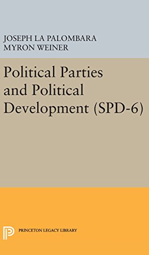 Political Parties and Political Development. (SPD-6) (Studies in Political Development, Band 6)