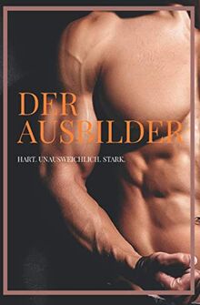 Der Ausbilder: Hart. Unausweichlich. Stark. (Die Herzog Reihe, Band 1)