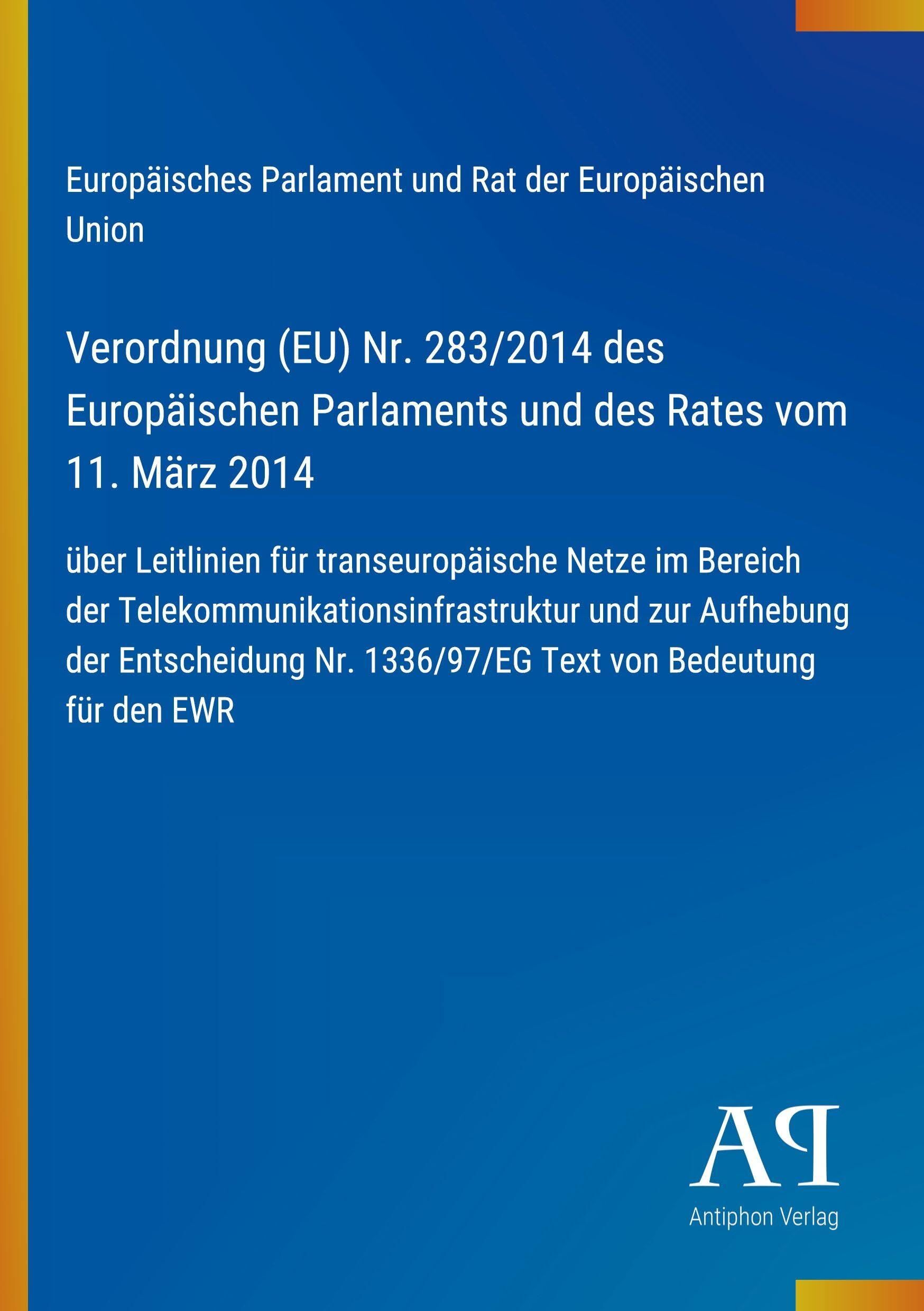Verordnung (EU) Nr. 283/2014 des Europäischen Parlaments und des Rates vom 11. März 2014