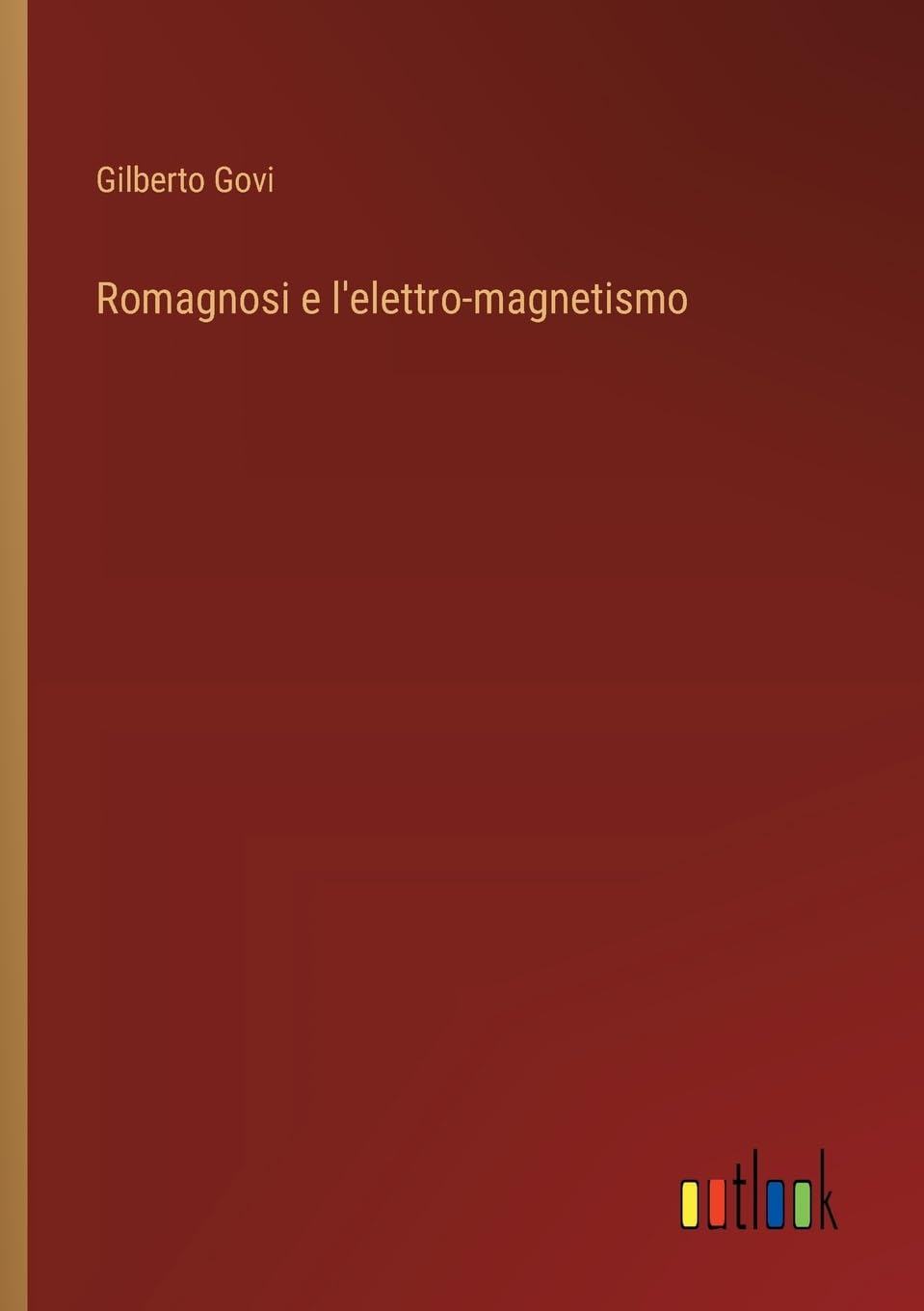 Romagnosi e l'elettro-magnetismo