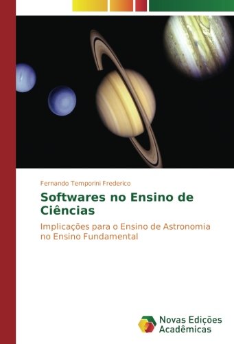 Softwares no Ensino de Ciências: Implicações para o Ensino de Astronomia no Ensino Fundamental