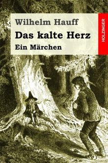 Das kalte Herz: Ein Märchen