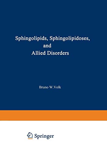 Sphingolipids, Sphingolipidoses and Allied Disorders: Proceedings of the Symposium on Sphingolipidoses and Allied Disorders held in Brooklyn, New ... Medicine and Biology, 19, Band 19)