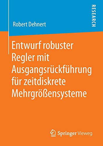 Entwurf robuster Regler mit Ausgangsrückführung für zeitdiskrete Mehrgrößensysteme