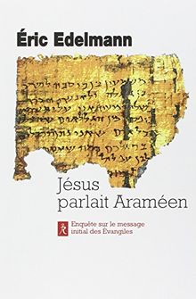 Jésus parlait araméen von Edelmann, Éric  | Buch | Zustand sehr gut