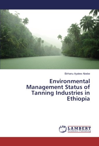 Environmental Management Status of Tanning Industries in Ethiopia