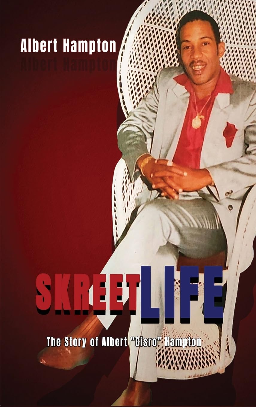 SkreetLife: The Story of Albert Cisro Hampton
