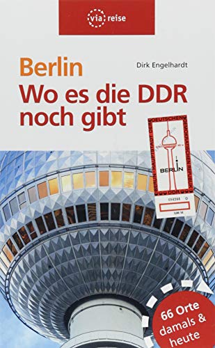 Berlin - Wo es die DDR noch gibt - Dirk Engelhardt Kartoniert (TB)