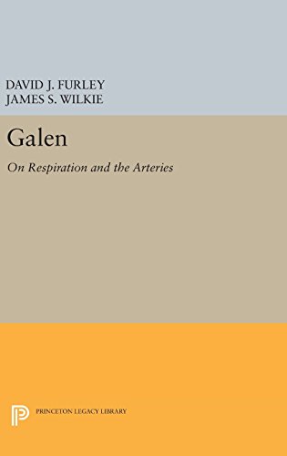 Galen: On Respiration and the Arteries (Princeton Legacy Library)