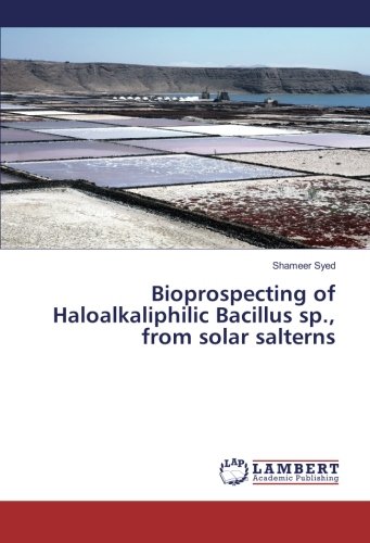 Bioprospecting of Haloalkaliphilic Bacillus sp., from solar salterns