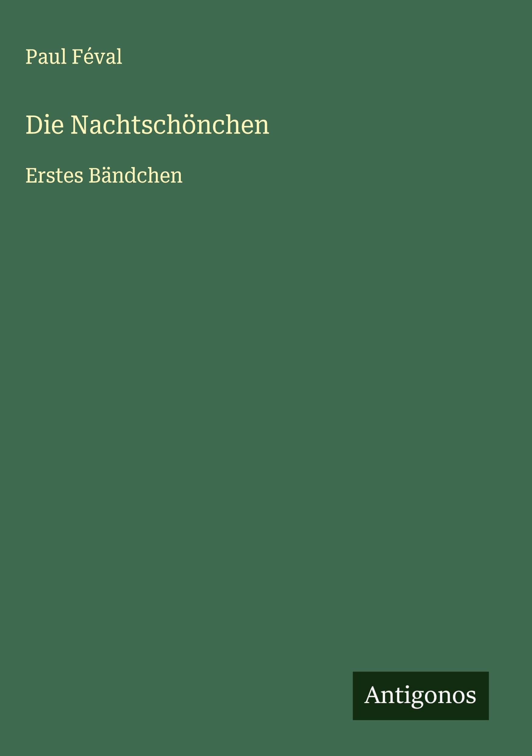 Die Nachtschönchen: Erstes Bändchen