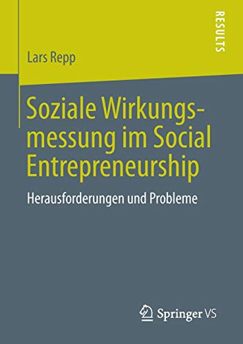 Soziale Wirkungsmessung im Social Entrepreneurship: Herausforderungen und Probleme