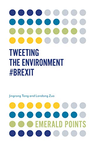 Tweeting the Environment #Brexit (Emerald Points)