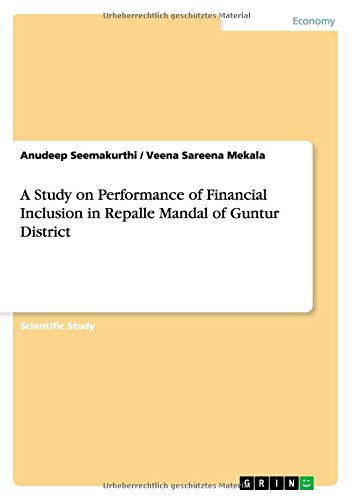 A Study on Performance of Financial Inclusion in Repalle Mandal of Guntur District