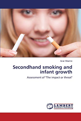 Secondhand smoking and infant growth: Assessment of The impact or threat