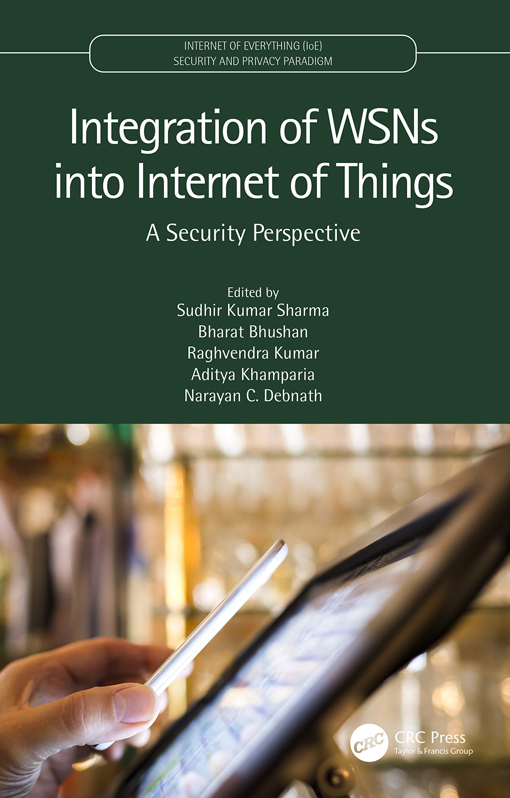 Integration of WSNs into Internet of Things: A Security Perspective (Internet of Everything Ioe)