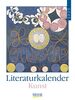 Literaturkalender Kunst 2023: Literarischer Wochenkalender * 1 Woche 1 Seite * literarische Zitate und Bilder * 24 x 32 cm