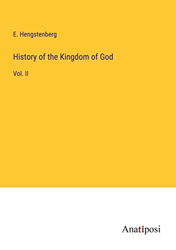 History of the Kingdom of God: Vol. II