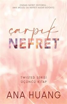 Çarpık Nefret: Twisted Serisi Üçüncü Kitap