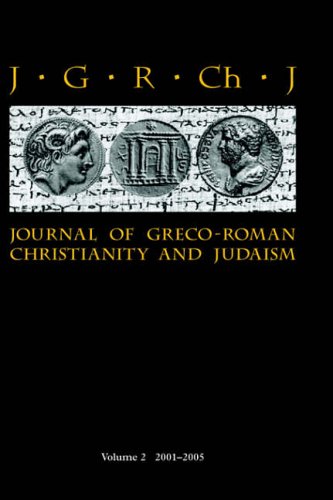 Journal of Greco-Roman Christianity and Judaism 2 (2001-2005) (Journal of Graeco-Roman Christianity and Judaism)
