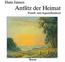 Antlitz der Heimat: Pastell- und Aquarellmalerei