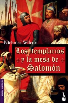 Los Templarios Y La Mesa De Salomon/The Templars and Solomon's Table (Novela histórica)