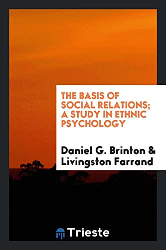 The basis of social relations; a study in ethnic psychology