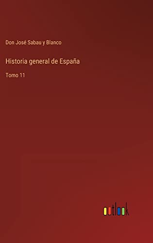 Historia general de España: Tomo 11