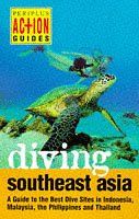 Diving Southeast Asia. A Giude to the best Dive Sites in Indonesia, Malaysia, the Philippinesand Thailand (Periplus Action Guides)