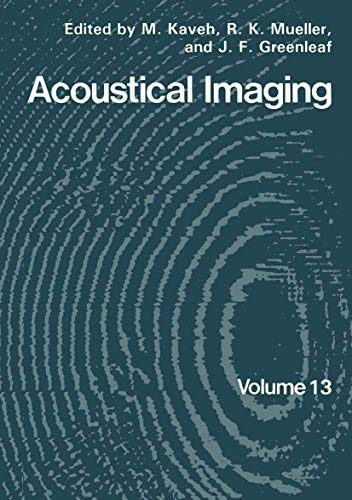 Acoustical Imaging (Acoustical Imaging, 13, Band 13)