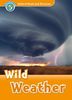 Wild Weather (Oxford Read and Discover: Level 5)