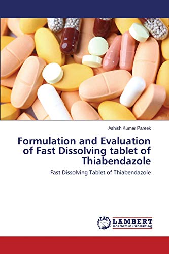 Formulation and Evaluation of Fast Dissolving tablet of Thiabendazole: Fast Dissolving Tablet of Thiabendazole