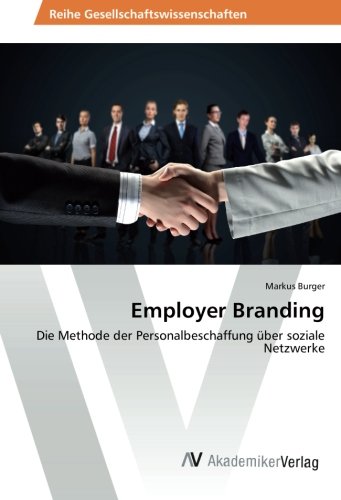 Employer Branding: Die Methode der Personalbeschaffung über soziale Netzwerke