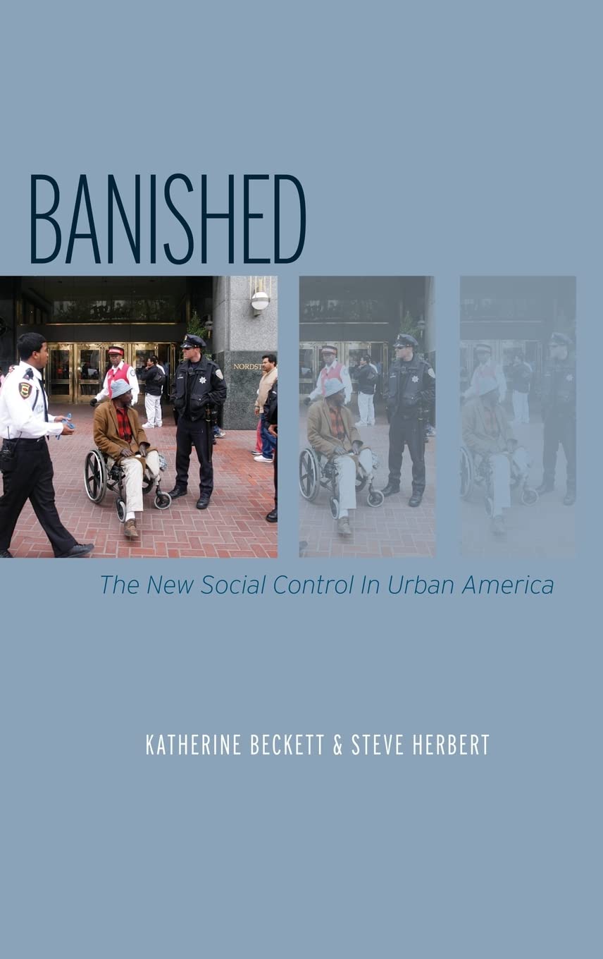 Banished: The New Social Control in Urban America (Studies in Crime and Public Policy)