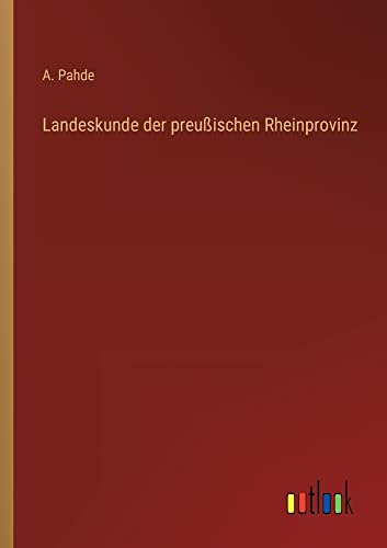 Landeskunde der preußischen Rheinprovinz